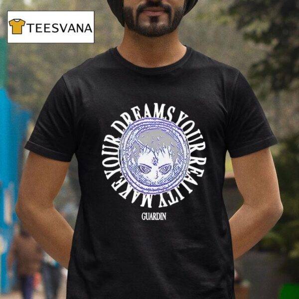 Guardin Make Your Dreams A Reality Lagoon T Shirt