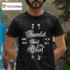 Hamlet Hail To The Thief T Shirt