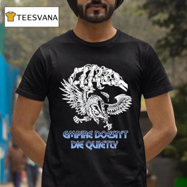 Hasan Piker Empire Doesn T Die Skeleton Hand T Shirt