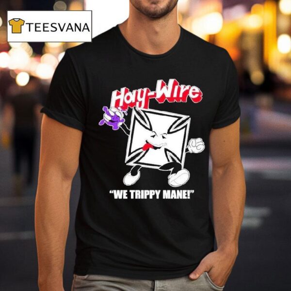 Haywire We Trippy Mane T Shirt