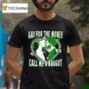 Heart Gay For The Money Call Me A Baggo T Shirt