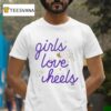 Heels Girls Love Heels Aew T Shirt