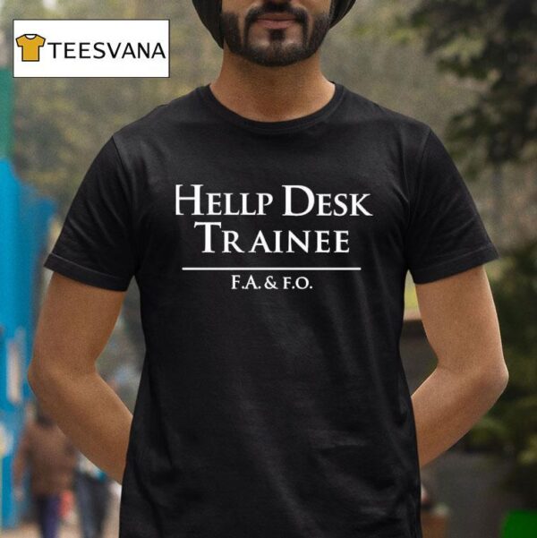 Hells Belles Hellp Desk Trainee F A F O T Shirt