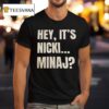 Hey It S Nicki Minaj T Shirt
