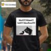 Hheiii Hiiaaa Haiii Hheellooo Ca T Shirt