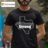 Hill Country Strong Texas T Shirt