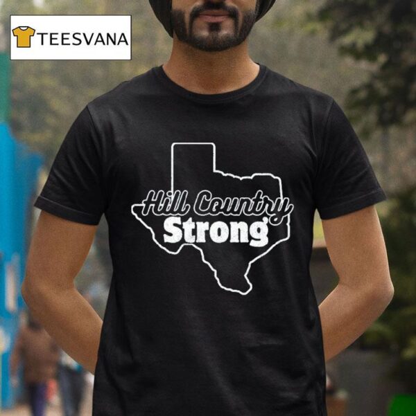 Hill Country Strong Texas T Shirt