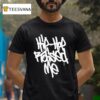 Hip Hop Raised Me T Shirt