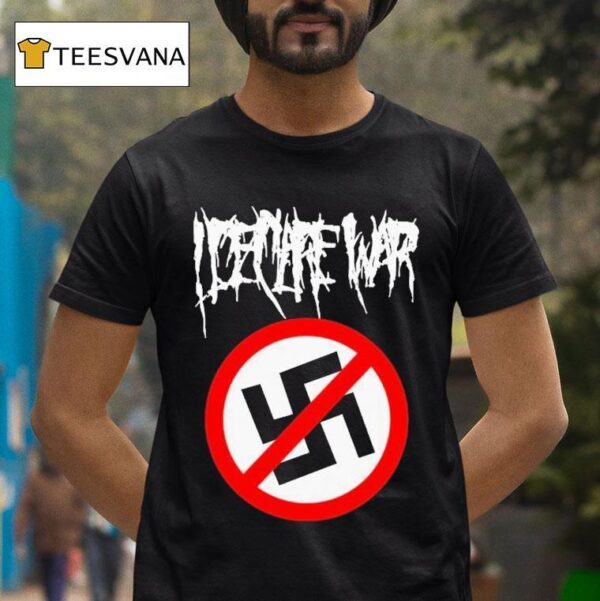 I Declare War Fuck Nazis T Shirt