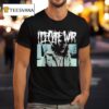 I Declare War Longlegs T Shirt
