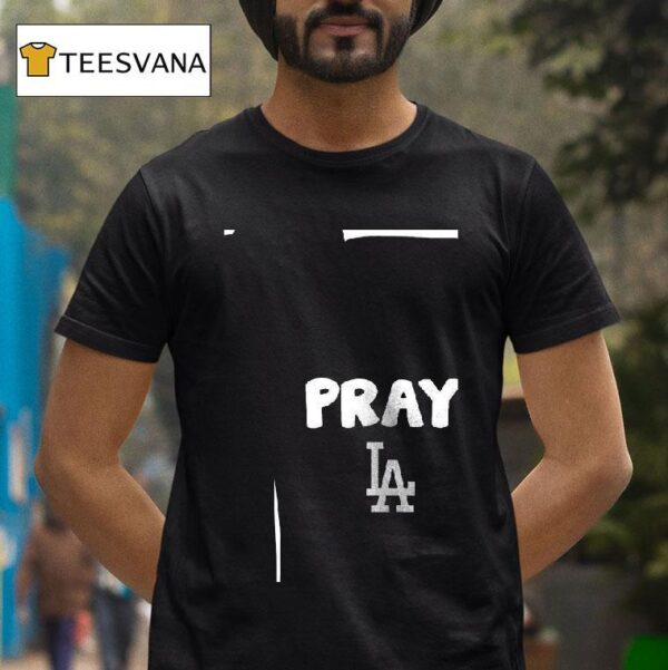 I Just Pray Los Angeles Dodgers Lo T Shirt