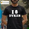 I Leslie Feinberg Dykes T Shirt