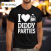 I Love Baby Oil Diddy Parties T Shirt