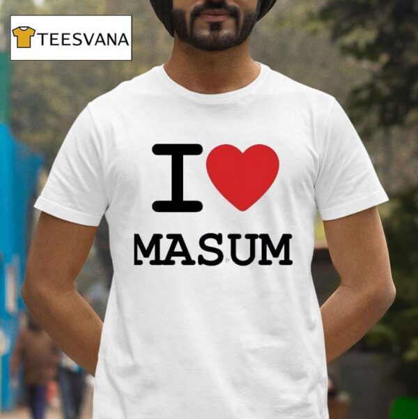 I Love Masum T Shirt