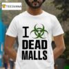 I Romanceplanet Dead Malls T Shirt