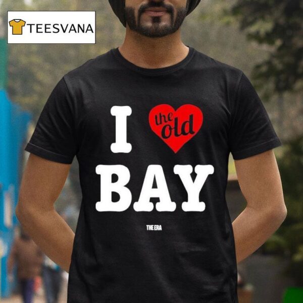 I The Old Bay The Era T Shirt