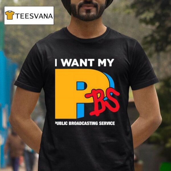 I Want My Pbs Public Broadcasting Service T Shirt