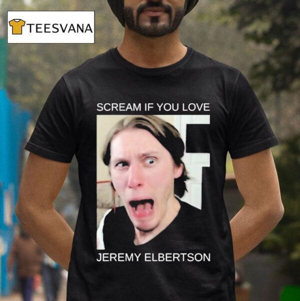 If You Love Jeremy Elbertson Jerma Scream T Shirt