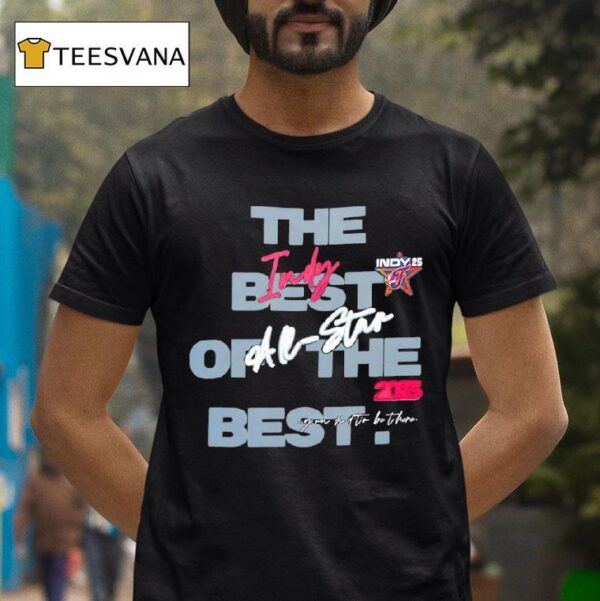 Indy All Star The Best Of The Best Indiana Fevers T Shirt