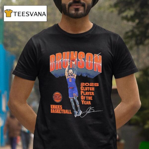 Jalen Brunson New York Knicks Basketball Clutch Player Of The Year Signature T Shirt