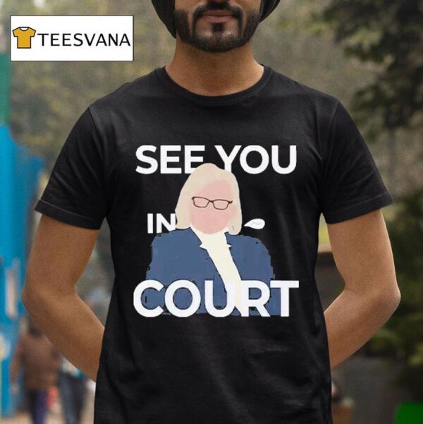 Janet Mills See You In Cour T Shirt