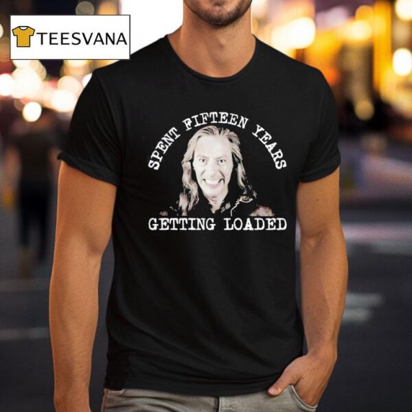 Jen Razavi Spent Fifn Years Getting Loaded T Shirt