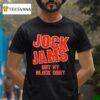 Jock Jams But My Glock Don T Shirt