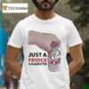 Just A Fridge Cigarette Coke T Shirt