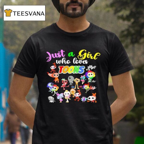 Just Girl Who Loves Toons T Shirt