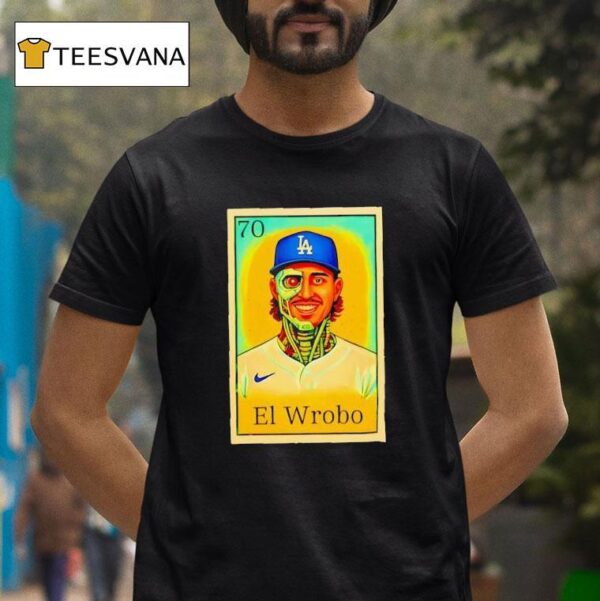 Justin El Wrobo Wrobleski Los Angeles Dodgers T Shirt