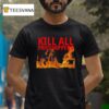 Kill All Proshippers Burn T Shirt