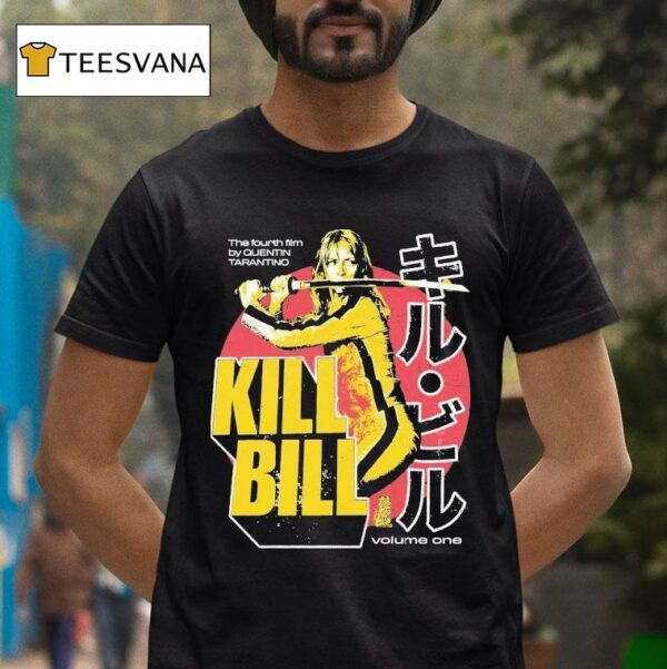 Kill Bill The Fourth Film By Quentin Tarantino Volume One T Shirt