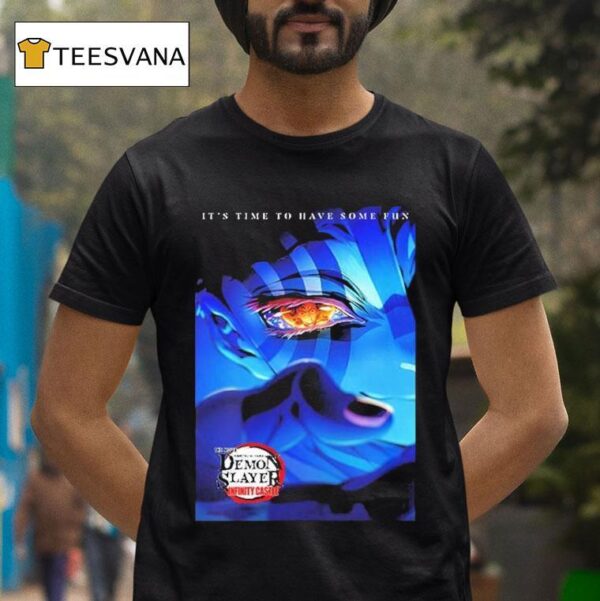 Kimetsu No Yaiba Demon Slayer It S Time To Have Some Fun The Movie Infinity Castle Premiere On August Akaza Eyes T Shirt