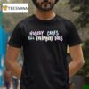 Kofi Stone Nobody Cares Till Everybody Does T Shirt