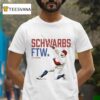 Kyle Schwarber Schwarbs Ftw T Shirt