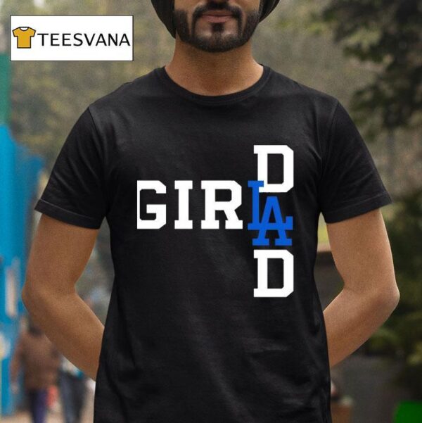 La Girl Dad New T Shirt