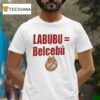 Labubu Is Belcebu T Shirt