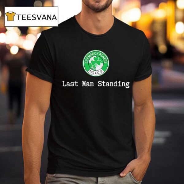 Last Man Standing Shamrock Rovers Member Club Logo T Shirt