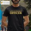 Lawn Enforcement Officer T Shirt