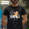 Let S Get Baked Holiday Christmas T Shirt