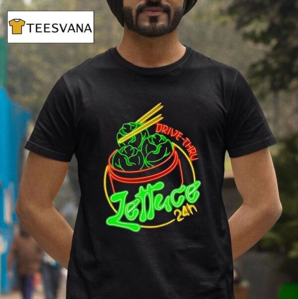 Lettuce Hour Drive Thru T Shirt
