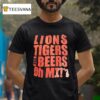 Lions Tigers And Beers Oh Mi Vintage T Shirt