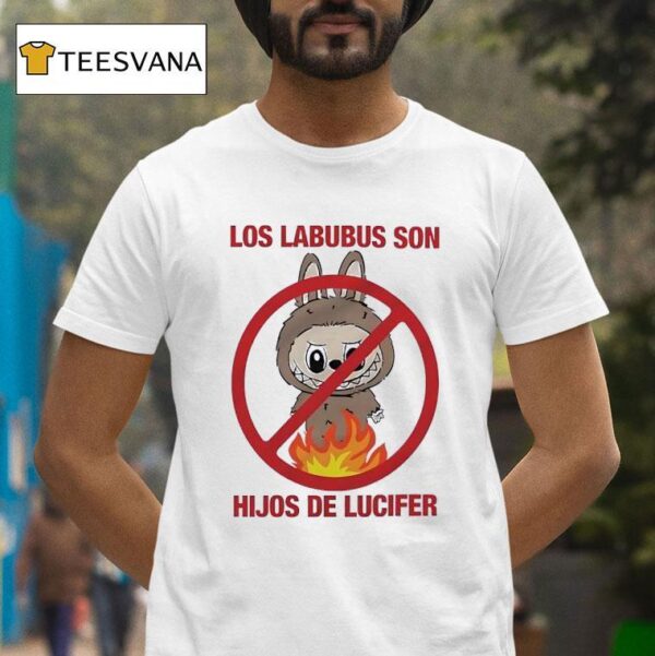 Los Labubus Son Hijos De Lucifer T Shirt
