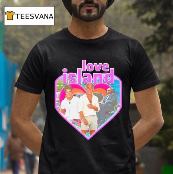 Love Island Stephen Hawking Jeffrey T Shirt