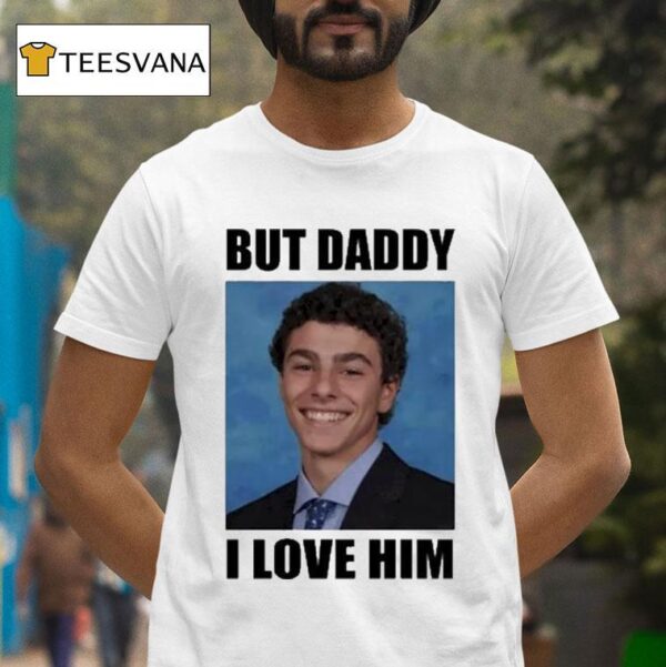 Luigi Mangione But Daddy I Love Him Smiling Luigi S Yk T Shirt