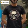 Maggie Rose No One Gets Out Alive Skull T Shirt