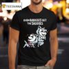 Mandatoryfunday Even Baddies Get The Saddies T Shirt