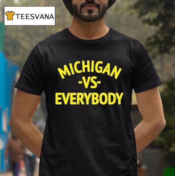 Michigan Vs Everybody T Shirt