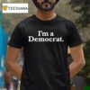 Mike Johnson I M A Democra T Shirt