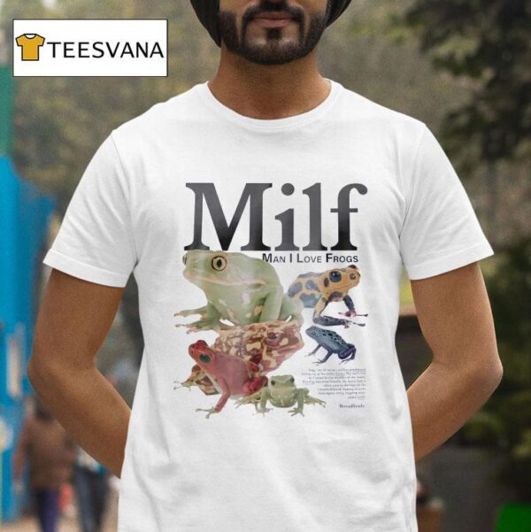 Millf Man I Love Frogs T Shirt